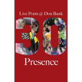 Presence: Live Poets' 30 Years at Don Bank - Paperback