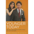 Younger Today: The Cell Solution to Youthful Aging and Improved Health - Paperback