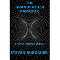 The Grandfather Paradox: a time-travel story - Paperback