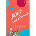 Jump Like a Caribou! Book 1 - Paperback