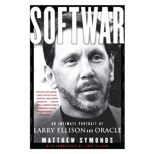 Softwar: An Intimate Portrait of Larry Ellison and Oracle - Paperback