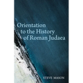 Orientation to the History of Roman Judaea - Paperback