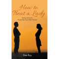 How to Treat a Lady - Hardcover