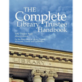 The Complete Library Trustee Handbook - Paperback