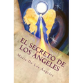 El Secreto de los Angeles: Una Vida Angelical - Paperback