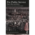 For Public Service: State, Office and Ethics - Paperback