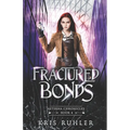 Fractured Bonds - Paperback