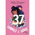 37 Things I Love (in No Particular Order) - Paperback