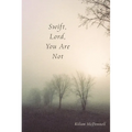 Swift, Lord, You Are Not - Paperback
