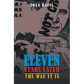 Eleven Years Later: The Way It Is - Paperback