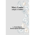 Mary Louise Adopts a Soldier - Paperback