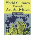 World Cultures Through Art Activities - Paperback