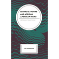 Lenard D. Moore and African American Haiku: Merging Traditions - Hardcover
