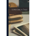 Lord Jim, a Tale - Hardcover