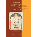 Reading Matthew with Monks: Liturgical Interpretation in Anglo-Saxon England - Paperback