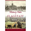Historic Tales of Flagstaff - Paperback