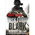 Task Force Black: The Explosive True Story of the Secret Special Forces War in Iraq - Paperback